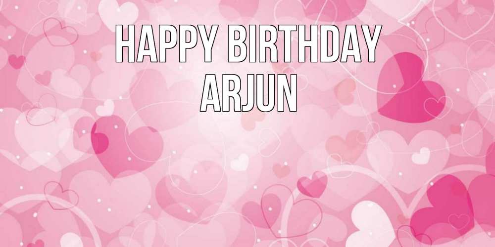 Greetings card с именем, Arjun Happy Birthday абстрактные узоры и сердечки Greetings with text for free download 