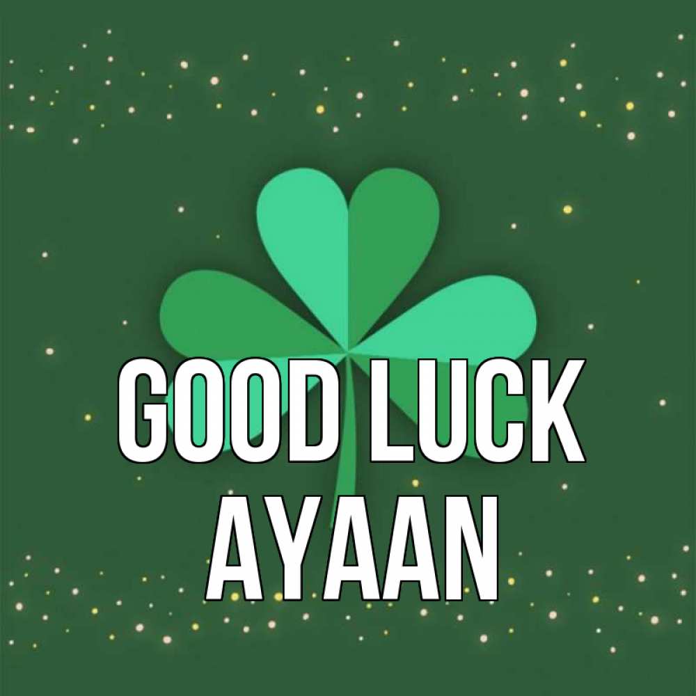 Greetings card с именем, Ayaan Good luck лист клевера Greetings with text for free download 