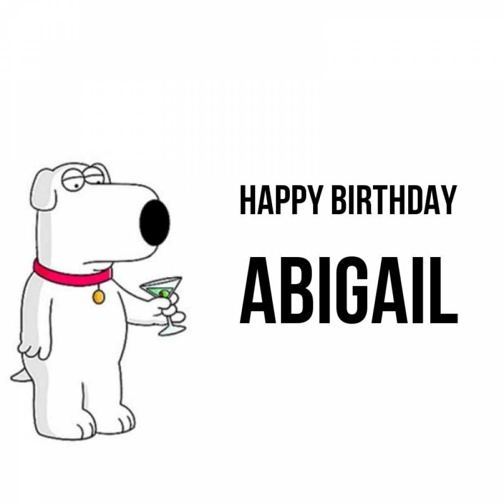 Greetings card с именем, Abigail Happy Birthday песик с оливками Greetings with text for free download 