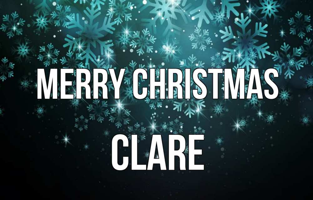 Greetings card с именем, Clare Merry Christmas Снежинки Greetings with text for free download 