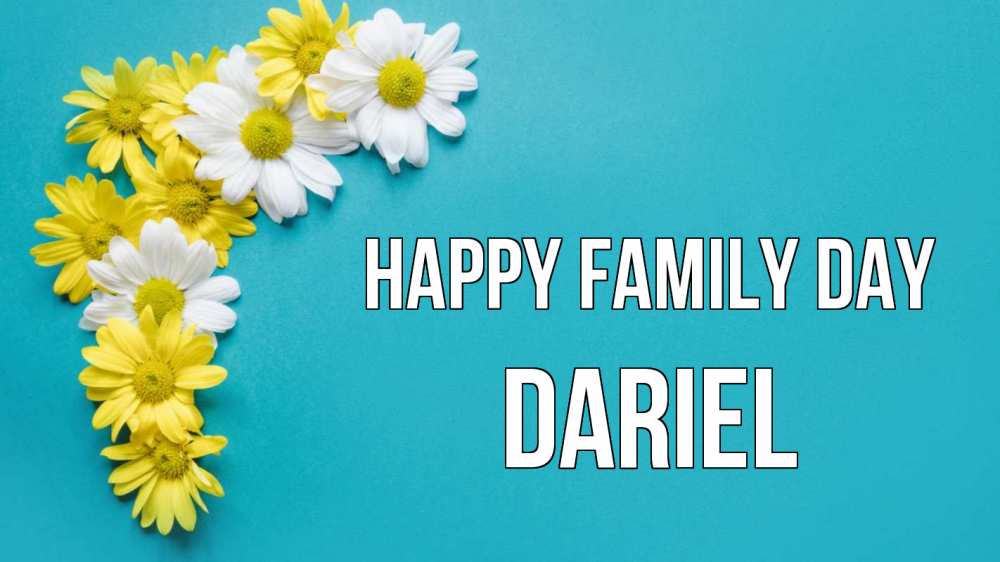 Greetings card с именем, Dariel happy family day с днем семьи Greetings with text for free download 