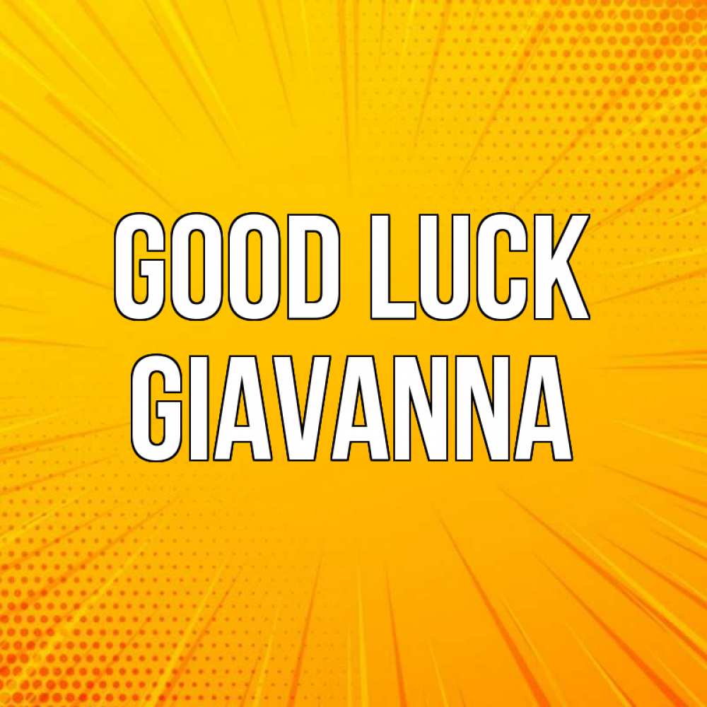 Greetings card с именем, Giavanna Good luck фон Greetings with text for free download 