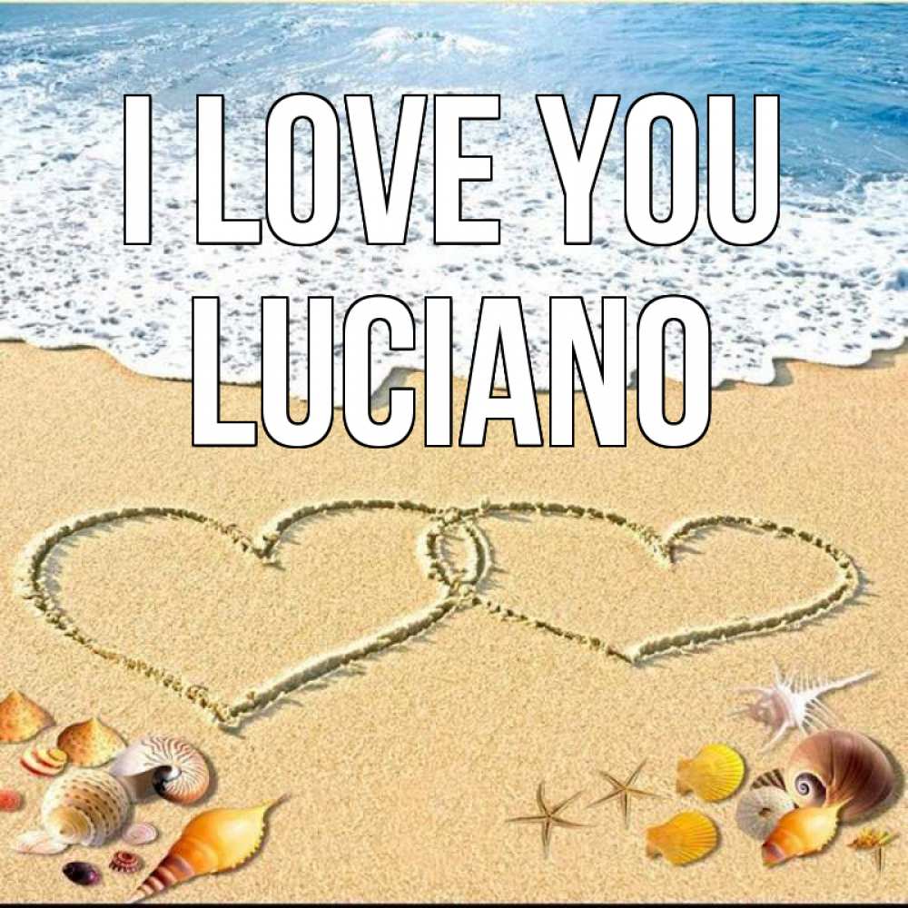 Greetings card с именем, Luciano I love you ракушки Greetings with text for free download 