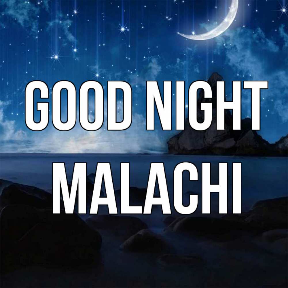 Greetings card с именем, Malachi Good night море Greetings with text for free download 