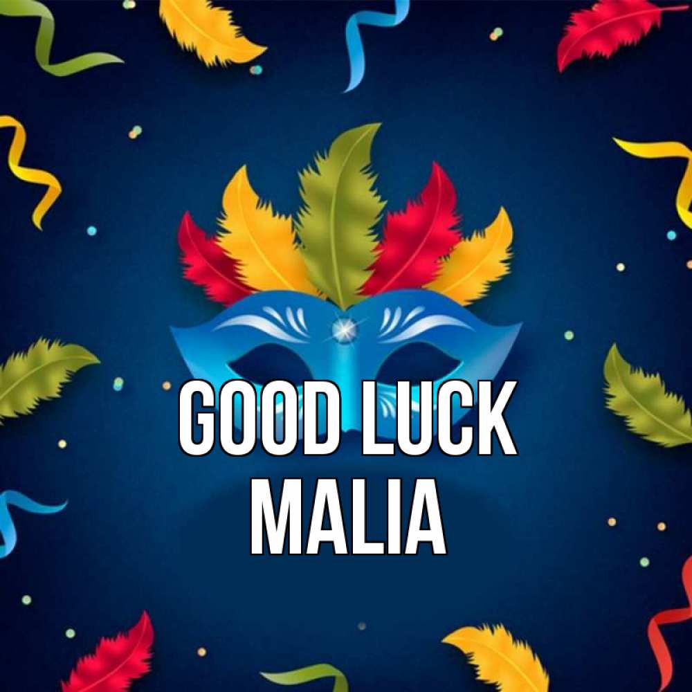 Greetings card с именем, Malia Good luck маска Greetings with text for free download 