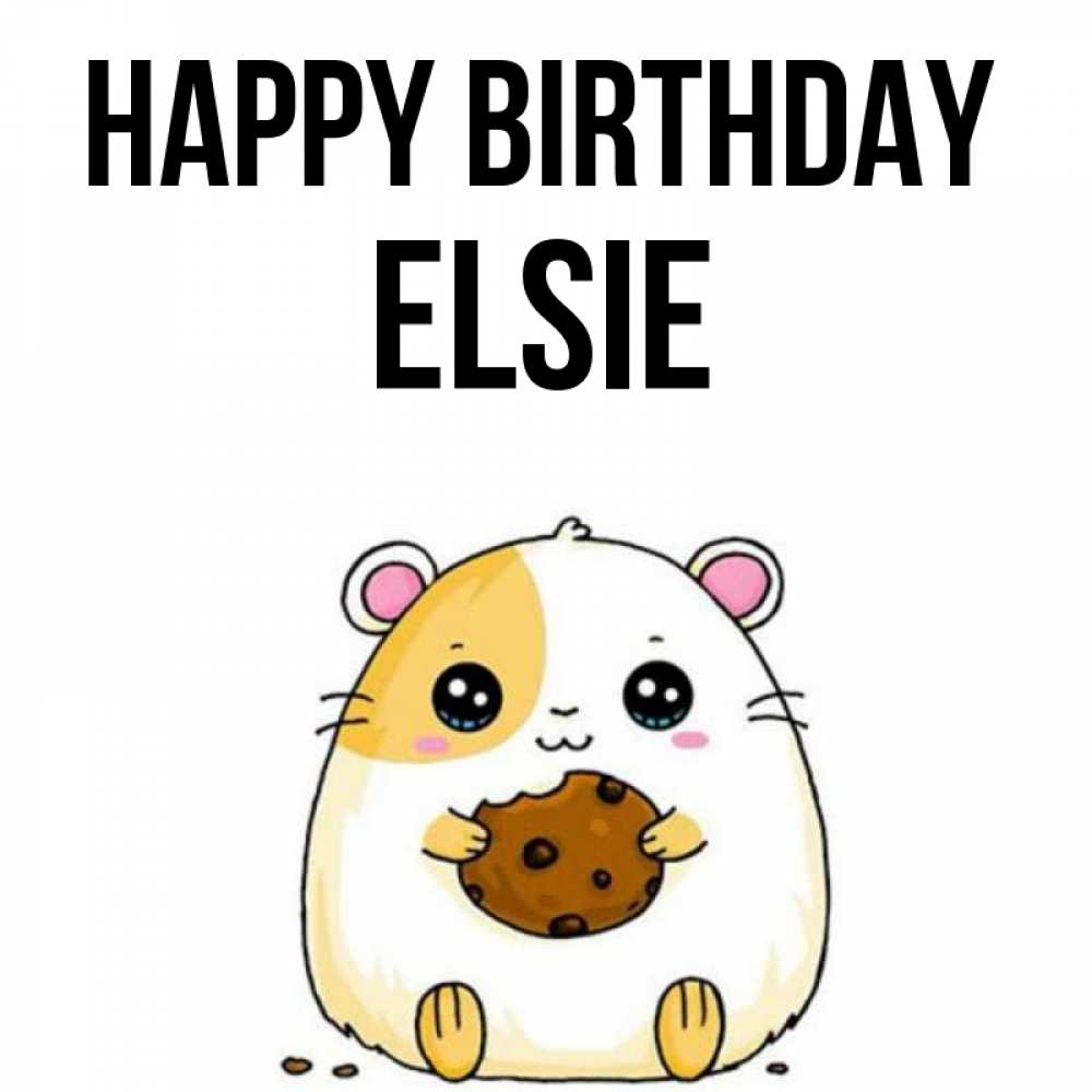 Greetings card с именем, Elsie Happy Birthday с днюхой Greetings with text for free download 