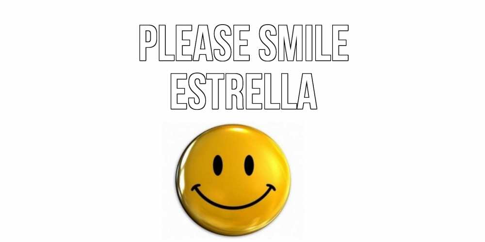 Greetings card с именем, Estrella Please smile смайл Greetings with text for free download 