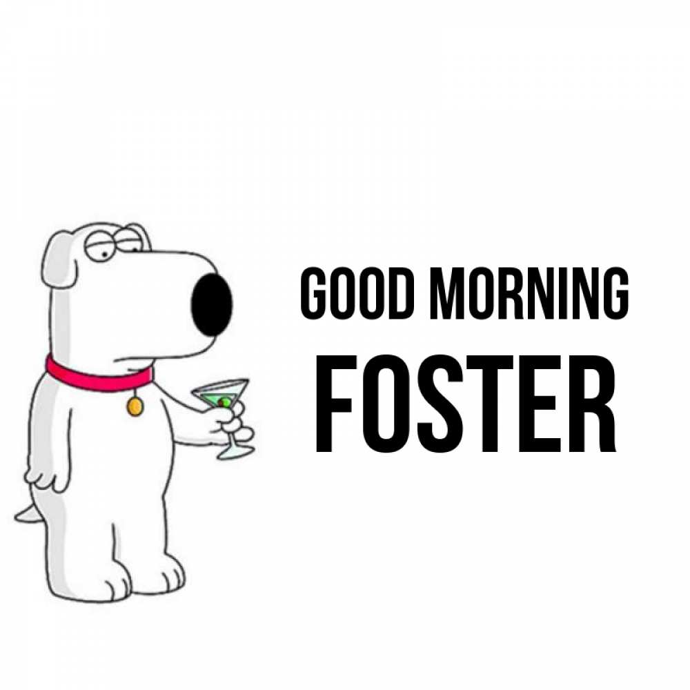 Greetings card с именем, Foster Good morning герои мультфильмов белый пес Greetings with text for free download 