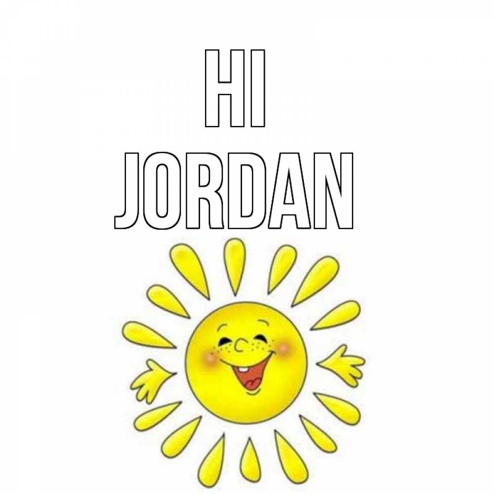 Greetings card с именем, Jordan Hi солнце Greetings with text for free download 