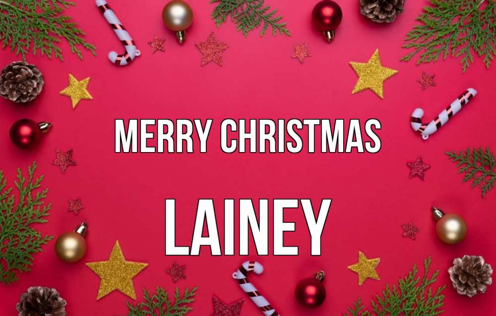 Greetings card с именем, Lainey Merry Christmas с рождеством Greetings with text for free download 