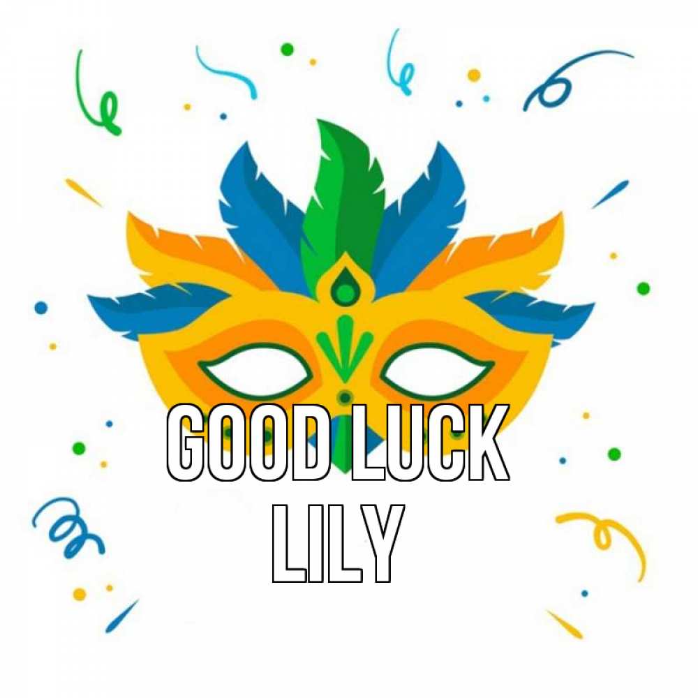 Greetings card с именем, Lily Good luck конфети Greetings with text for free download 
