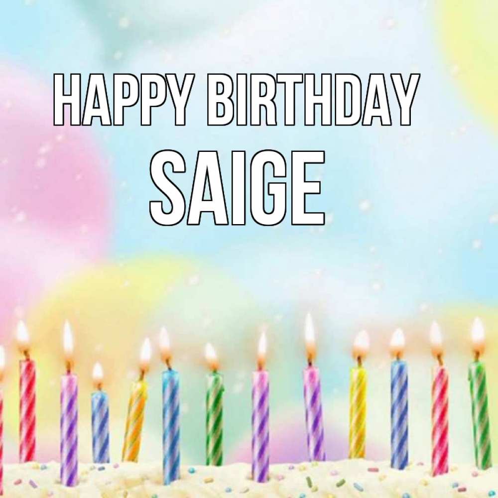 Greetings card с именем, Saige Happy Birthday разноцветное Greetings with text for free download 