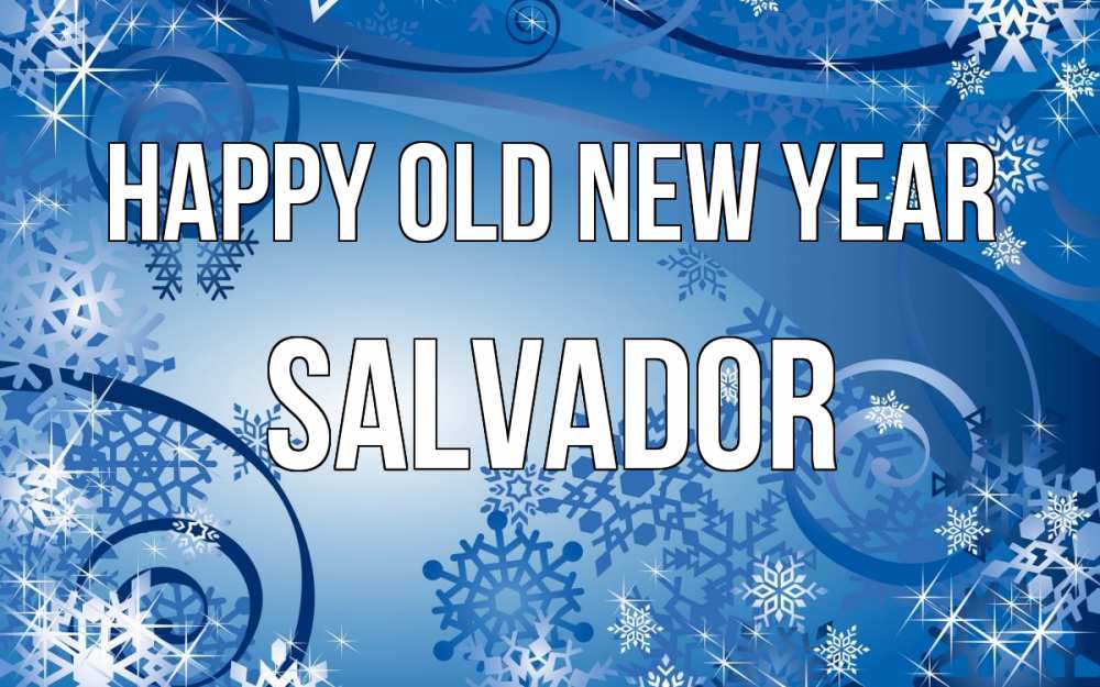 Greetings card с именем, Salvador Happy old new year новый год Greetings with text for free download 