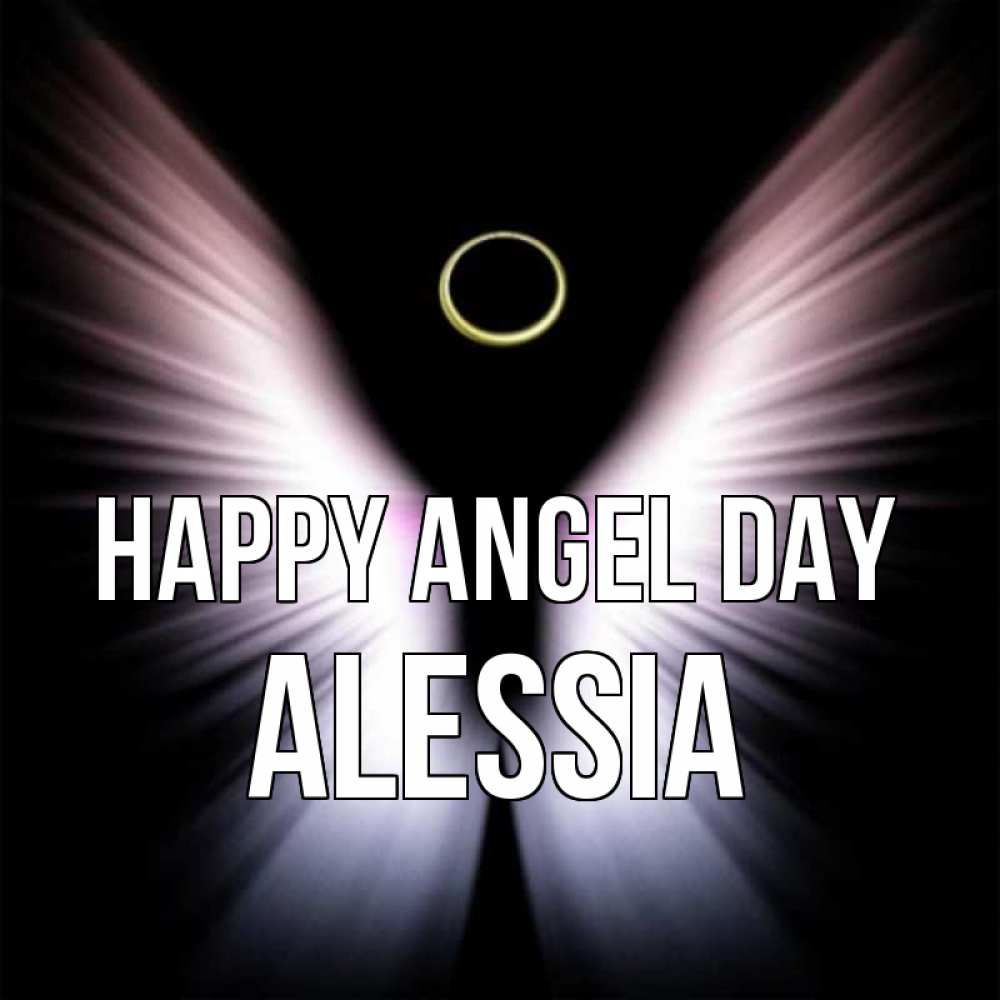 Greetings card с именем, Alessia happy angel day ангел из света Greetings with text for free download 