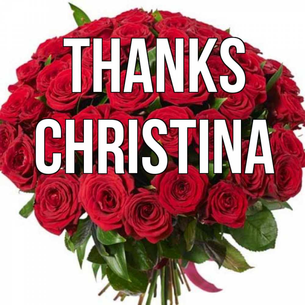 Greetings card с именем, Christina Thanks букет красных роз Greetings with text for free download 
