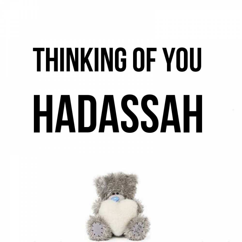 Greetings card с именем, Hadassah Thinking of you тедди с сердечком для любимой Greetings with text for free download 