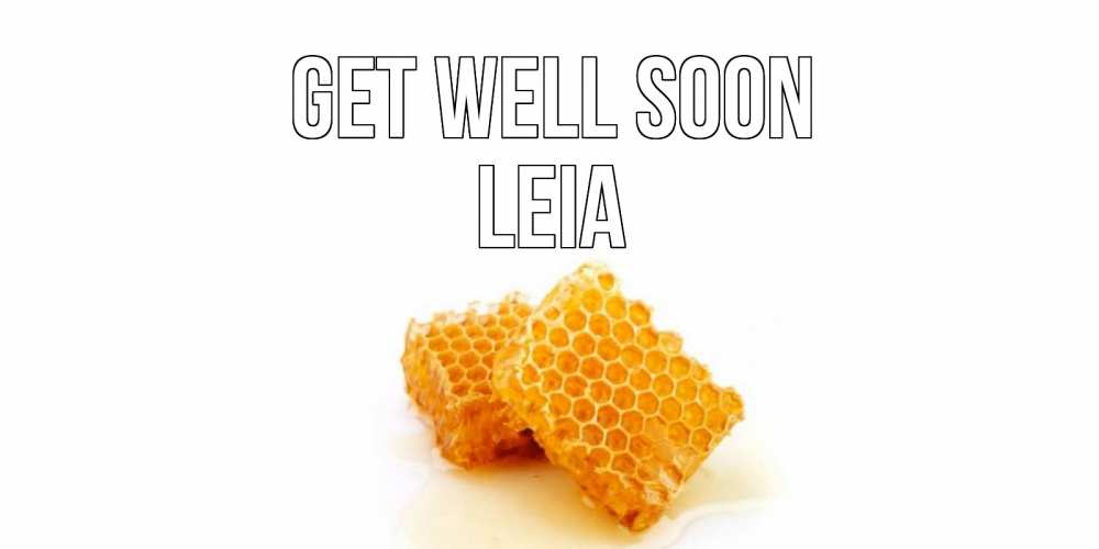 Greetings card с именем, Leia Get well soon скорейшего выздоровления для знакомых Greetings with text for free download 