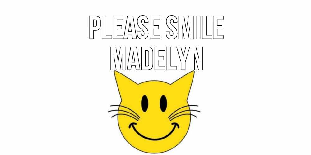 Greetings card с именем, Madelyn Please smile кот, улыбка Greetings with text for free download 