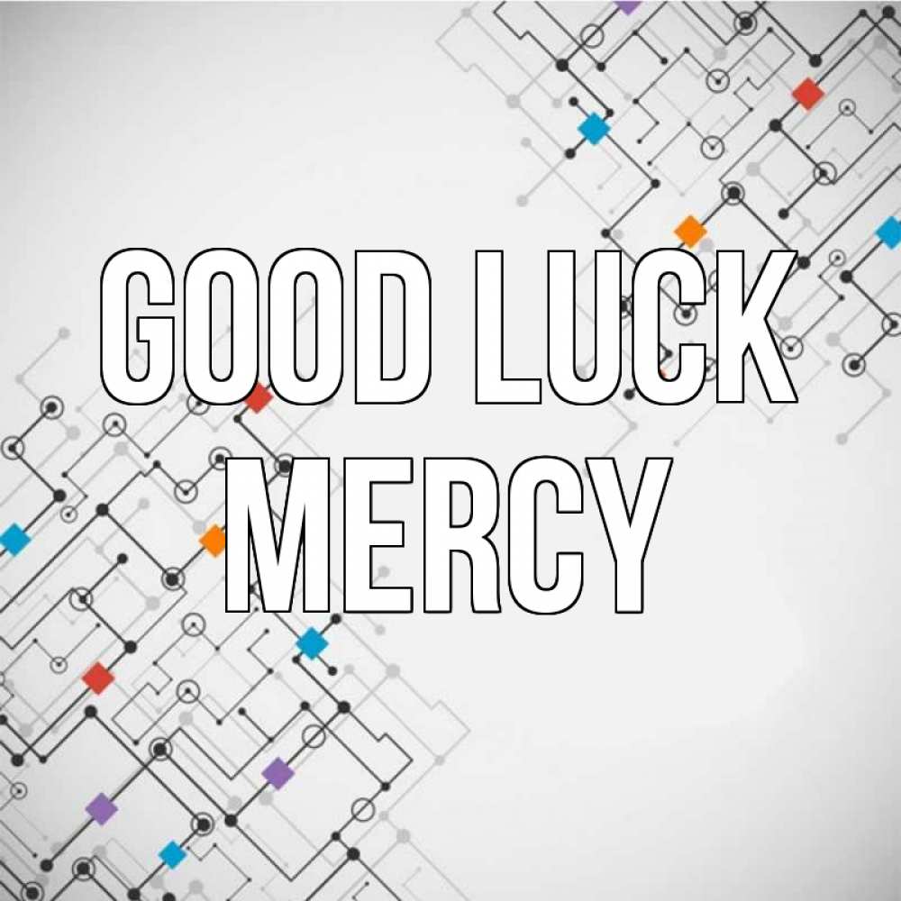 Greetings card с именем, Mercy Good luck на удач Greetings with text for free download 