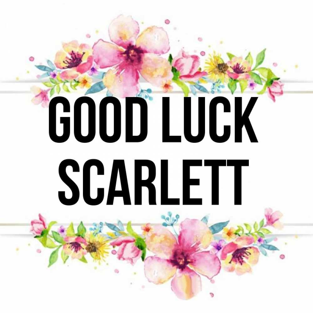 Greetings card с именем, Scarlett Good luck пусть повезет 1 Greetings with text for free download 