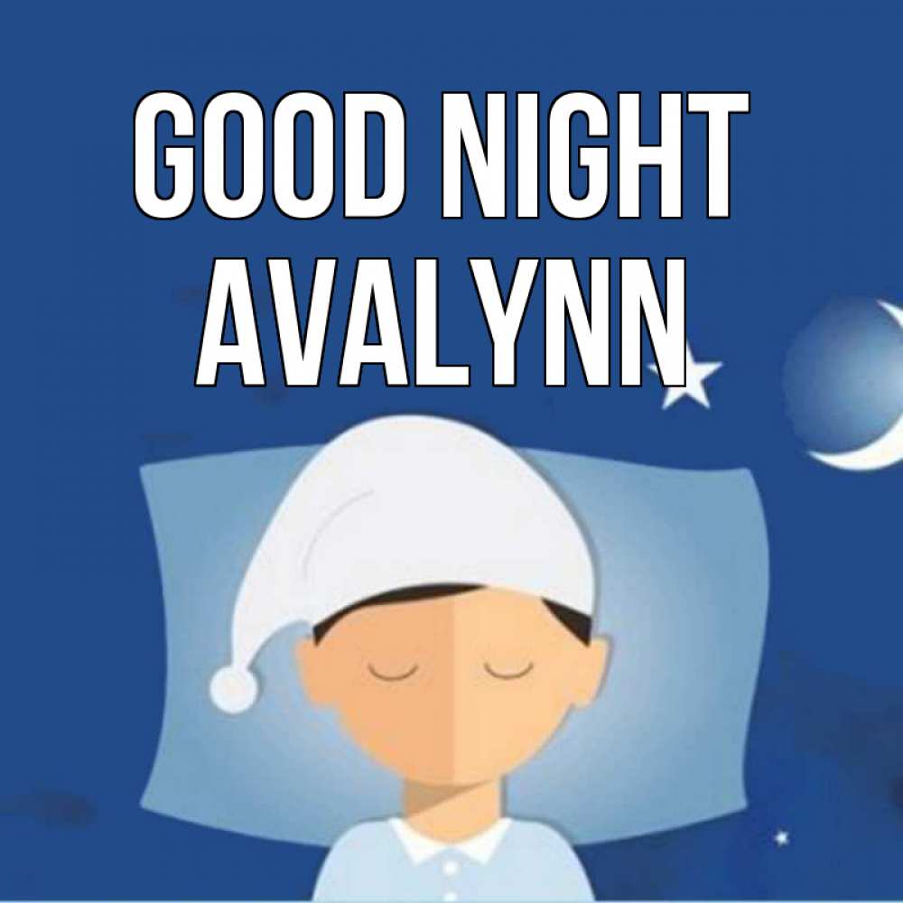 Greetings card с именем, Avalynn Good night подушка и шапочка Greetings with text for free download 