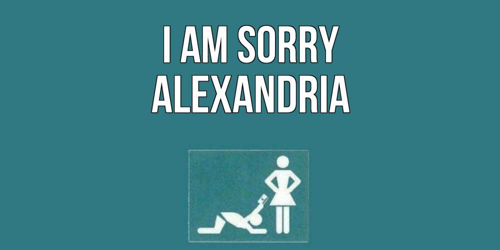 Greetings card с именем, Alexandria I am sorry прости Greetings with text for free download 