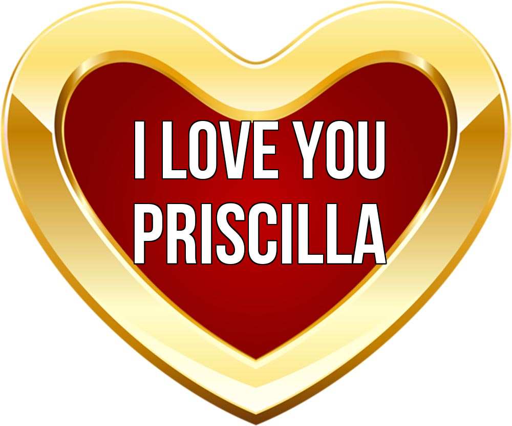 Greetings card с именем, Priscilla I love you из краски Greetings with text for free download 