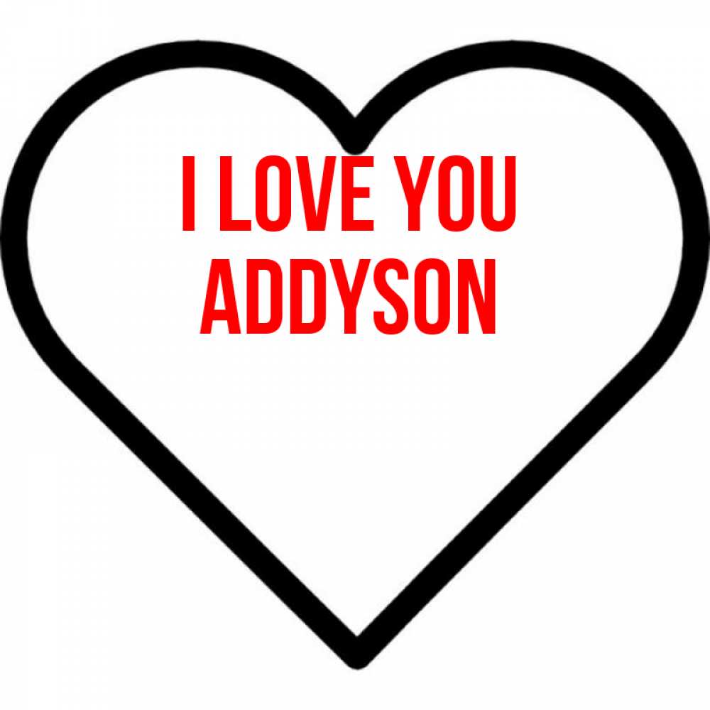 Greetings card с именем, Addyson I love you посто Greetings with text for free download 