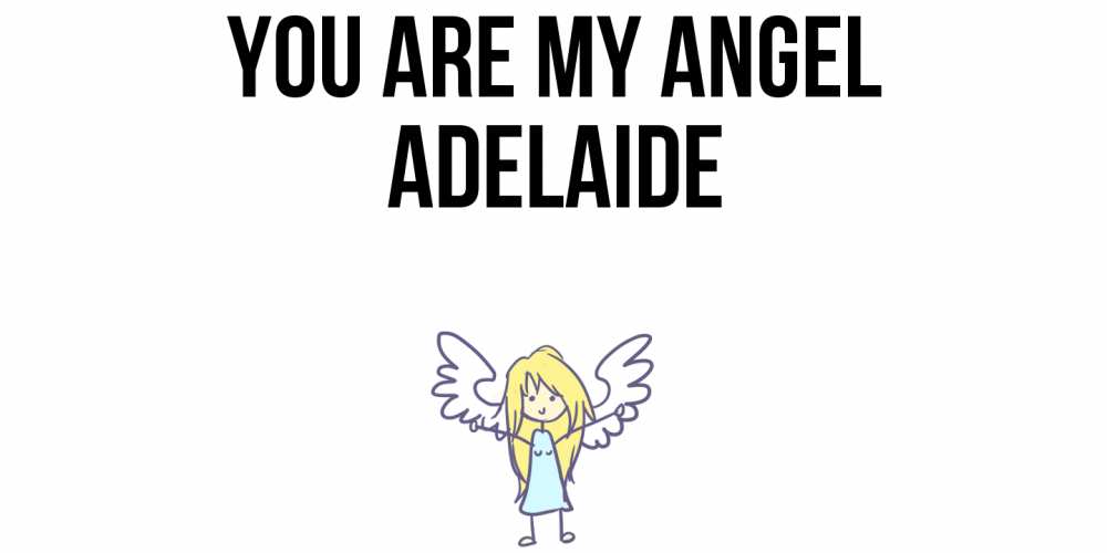 Greetings card с именем, Adelaide You are my angel ангел Greetings with text for free download 