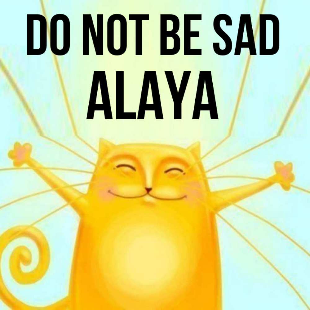 Greetings card с именем, Alaya Do not be sad обнимашки усатые Greetings with text for free download 