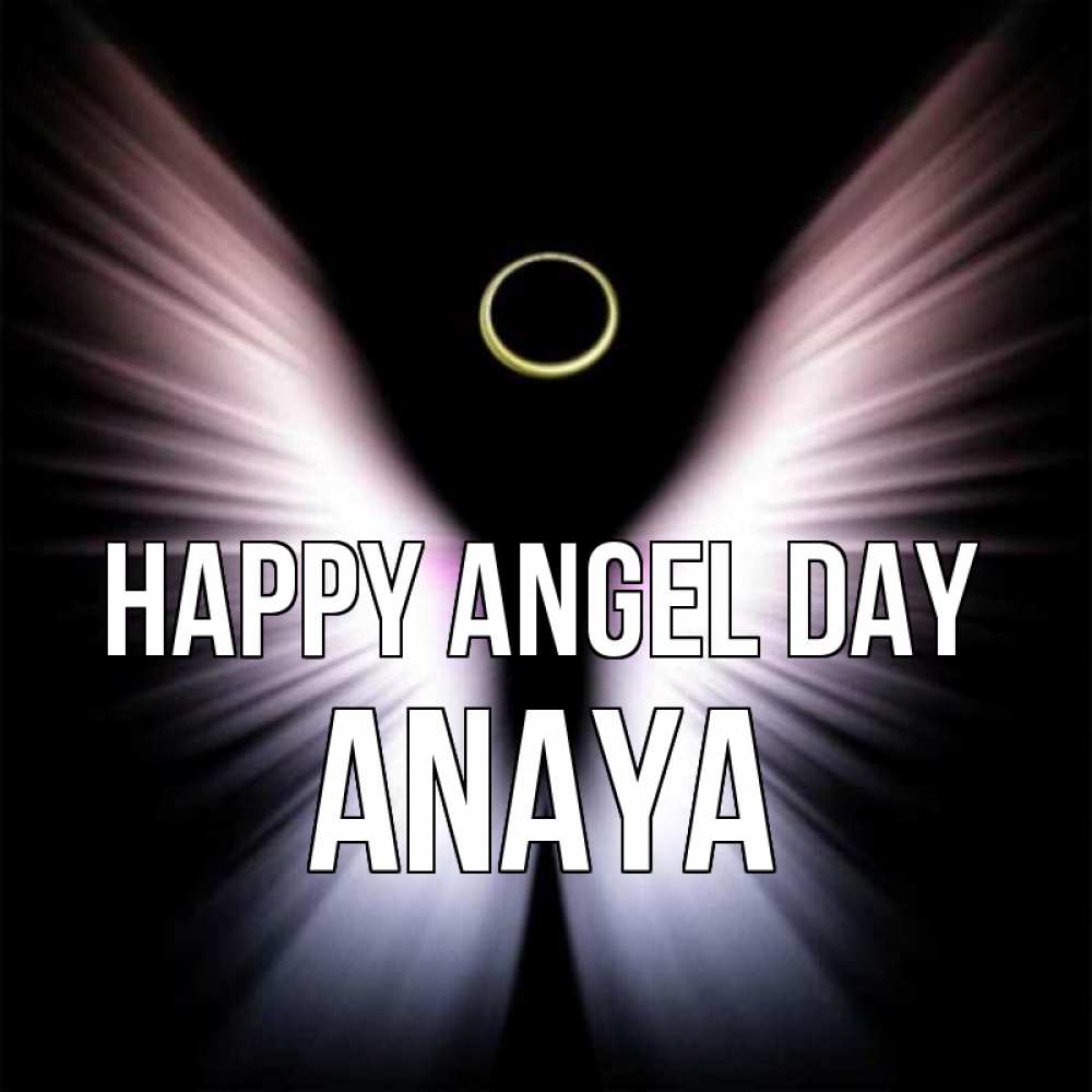 Greetings card с именем, Anaya happy angel day ангел из света Greetings with text for free download 