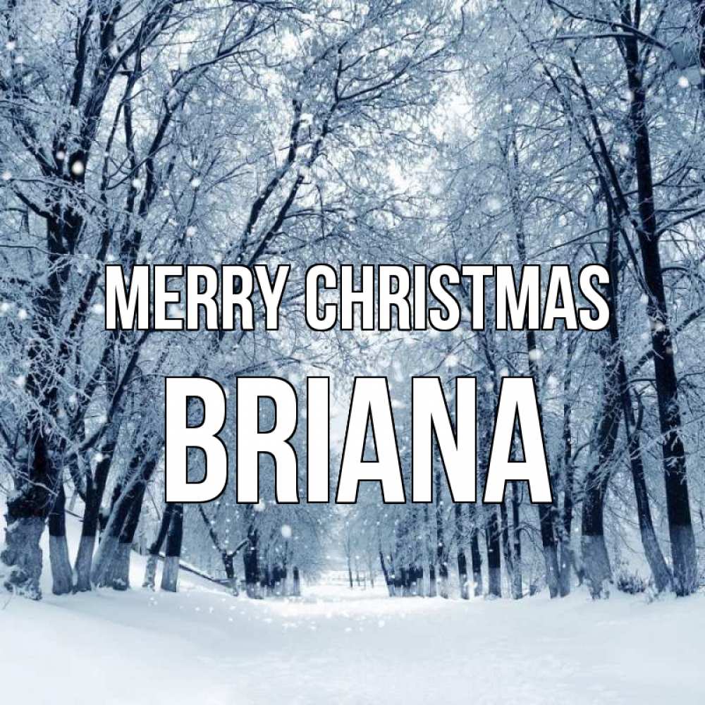 Greetings card с именем, Briana Merry Christmas снег, лес, парк Greetings with text for free download 