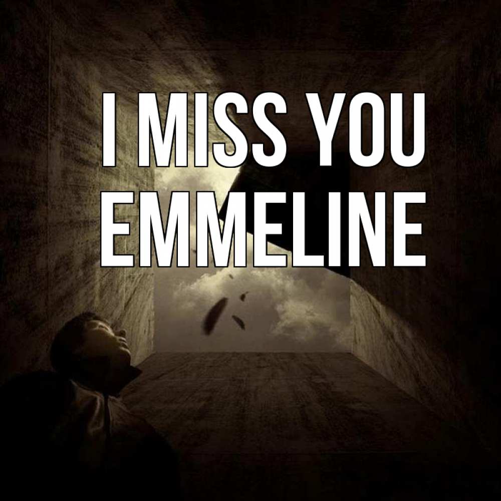 Greetings card с именем, Emmeline I miss you тут Greetings with text for free download 