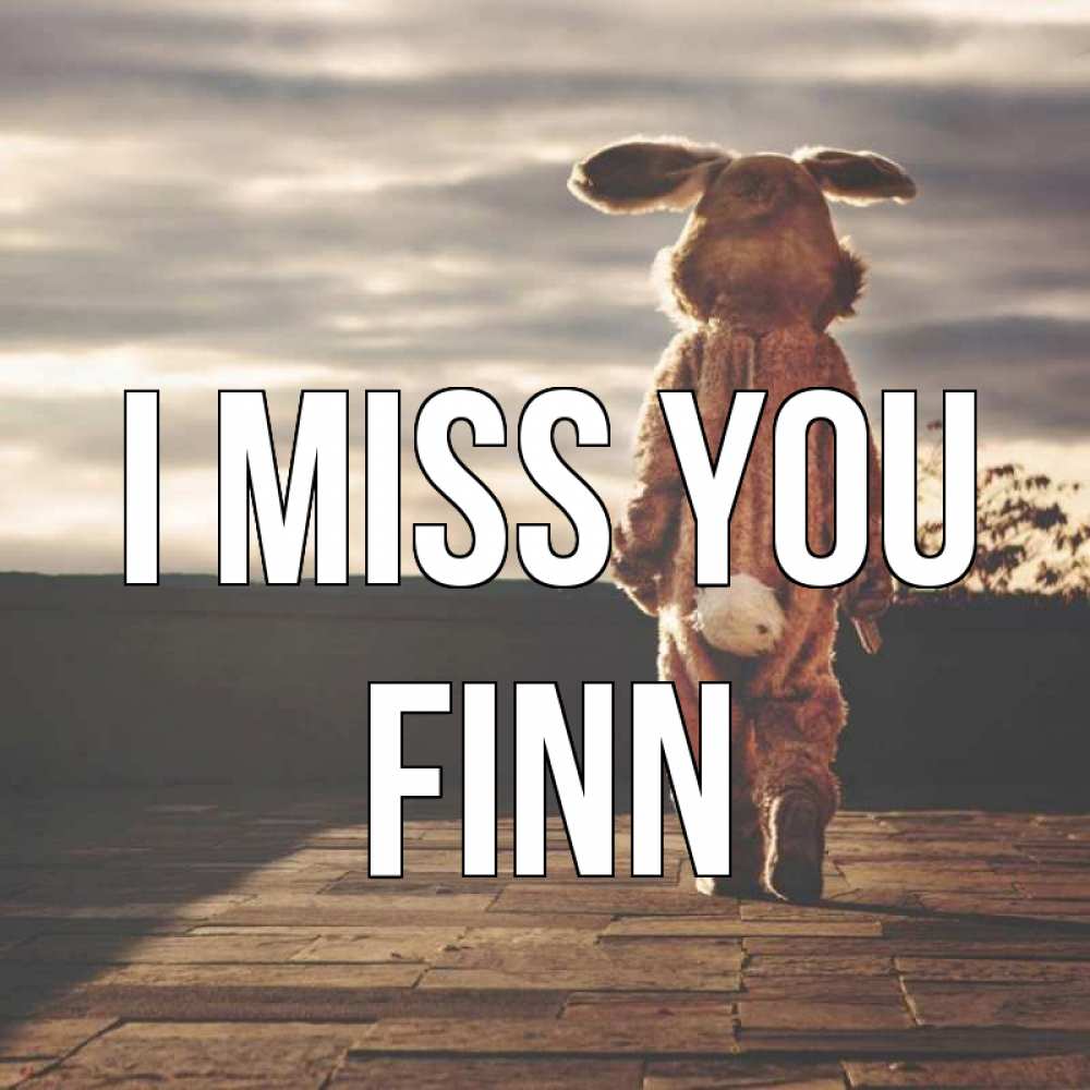 Greetings card с именем, Finn I miss you даже в костюме зайца Greetings with text for free download 