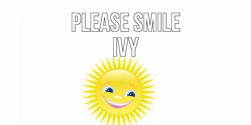 Greetings card с именем, Ivy Please smile пожелания позитивные Greetings with text for free download 