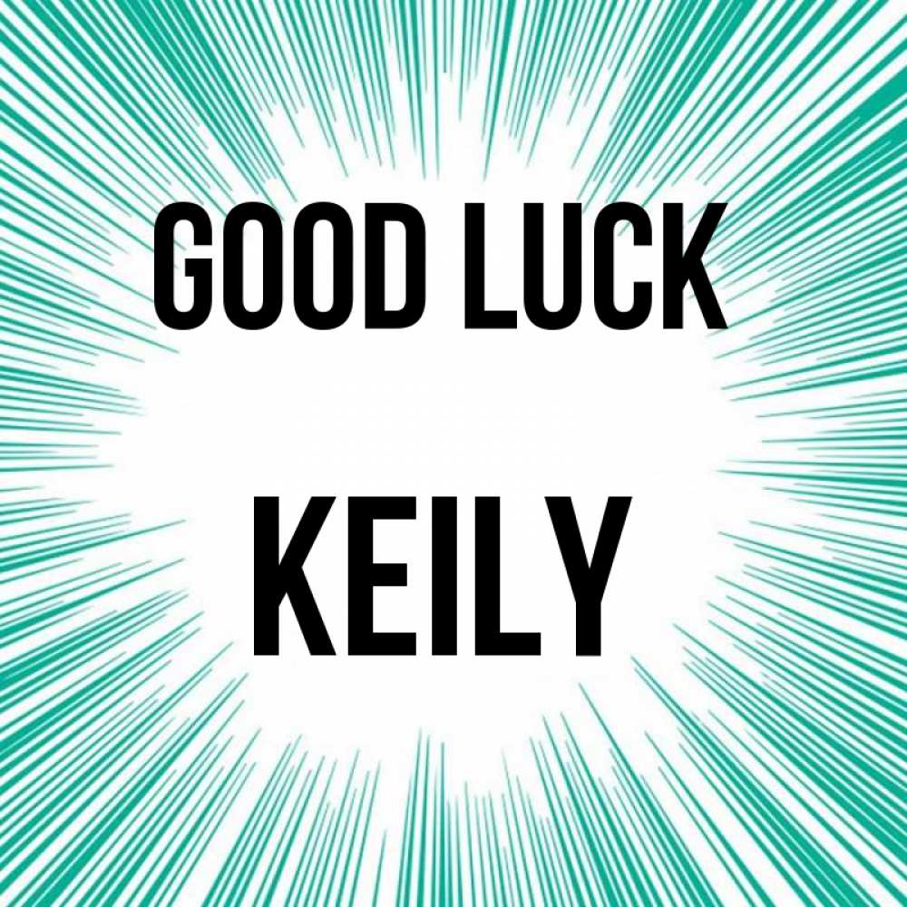 Greetings card с именем, Keily Good luck на удачу Greetings with text for free download 