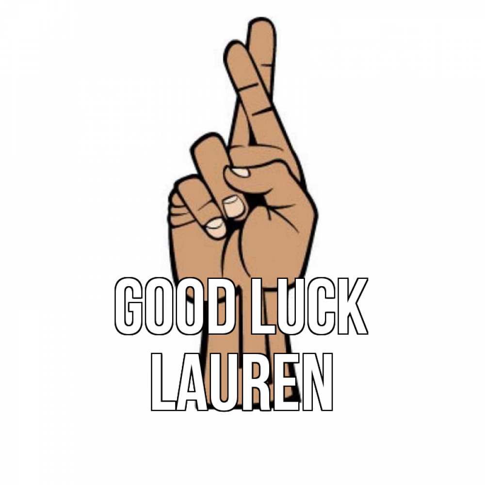 Greetings card с именем, Lauren Good luck все будет хорошо Greetings with text for free download 