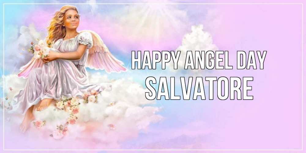 Greetings card с именем, Salvatore happy angel day ангел, девушка, небо в розовом, облака Greetings with text for free download 