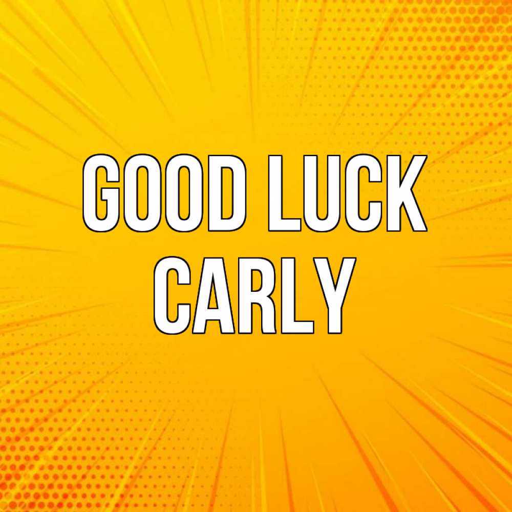 Greetings card с именем, Carly Good luck фон Greetings with text for free download 
