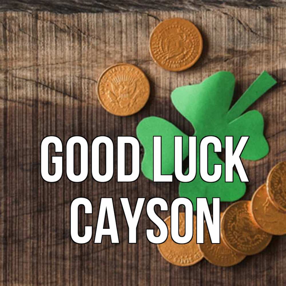 Greetings card с именем, Cayson Good luck на удачу сегодня Greetings with text for free download 