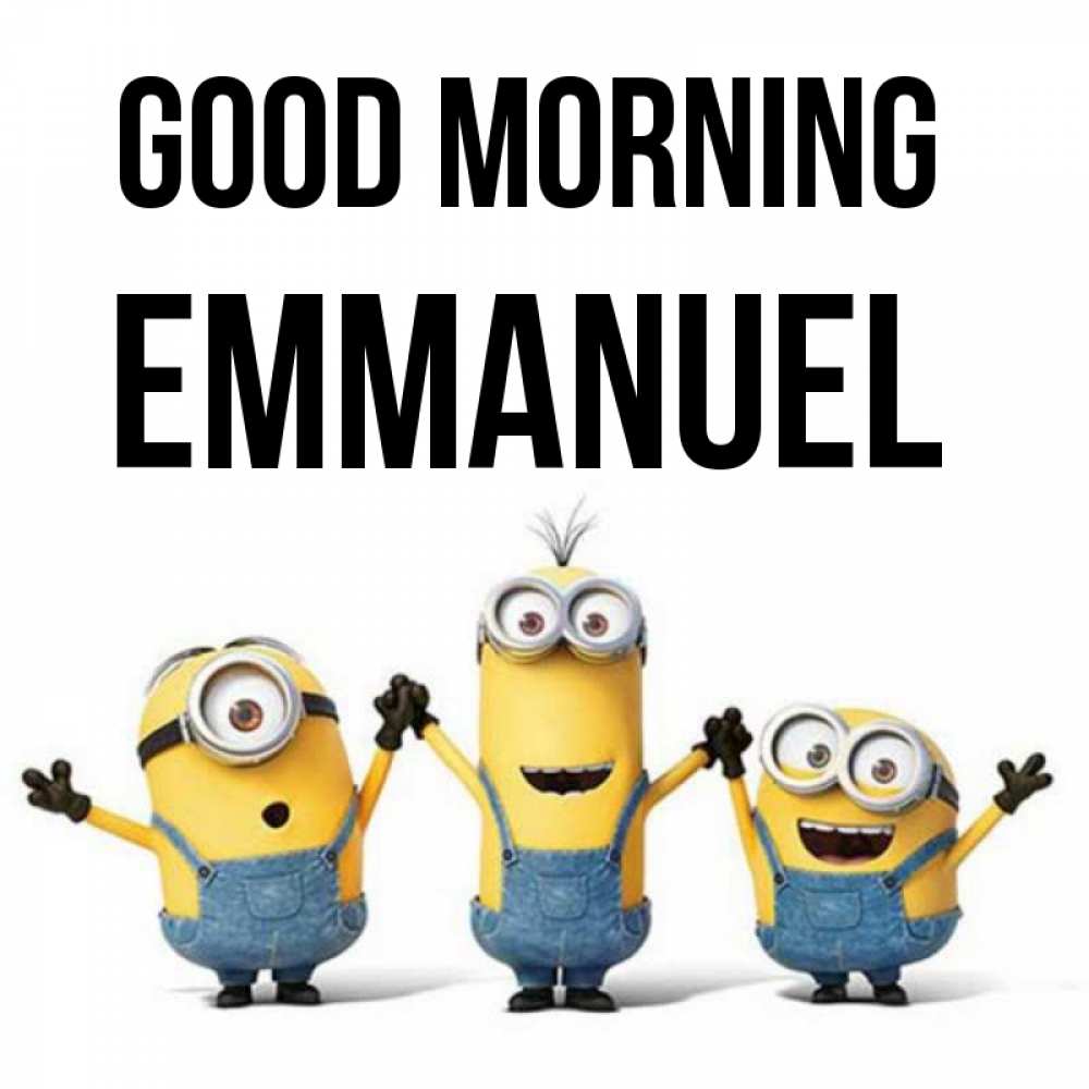 Greetings card с именем, Emmanuel Good morning бодренького утра Greetings with text for free download 