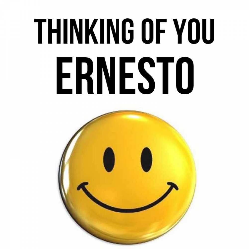 Greetings card с именем, Ernesto Thinking of you создать открытку с подписью своими руками Greetings with text for free download 