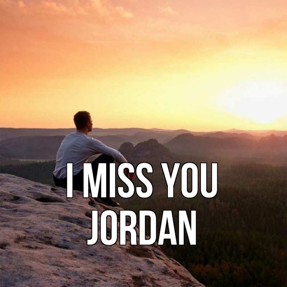 Greetings card с именем, Jordan I miss you открытка про скучашки 1 Greetings with text for free download 