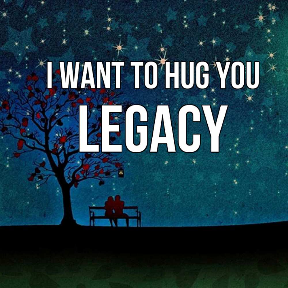 Greetings card с именем, Legacy I want to hug you много звезд Greetings with text for free download 