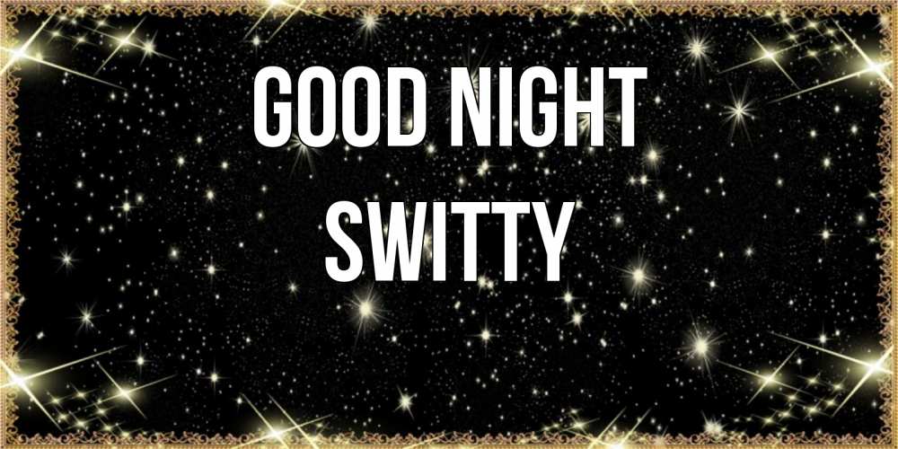 Greetings card с именем, switty Good night засыпаем под звездами Greetings with text for free download 