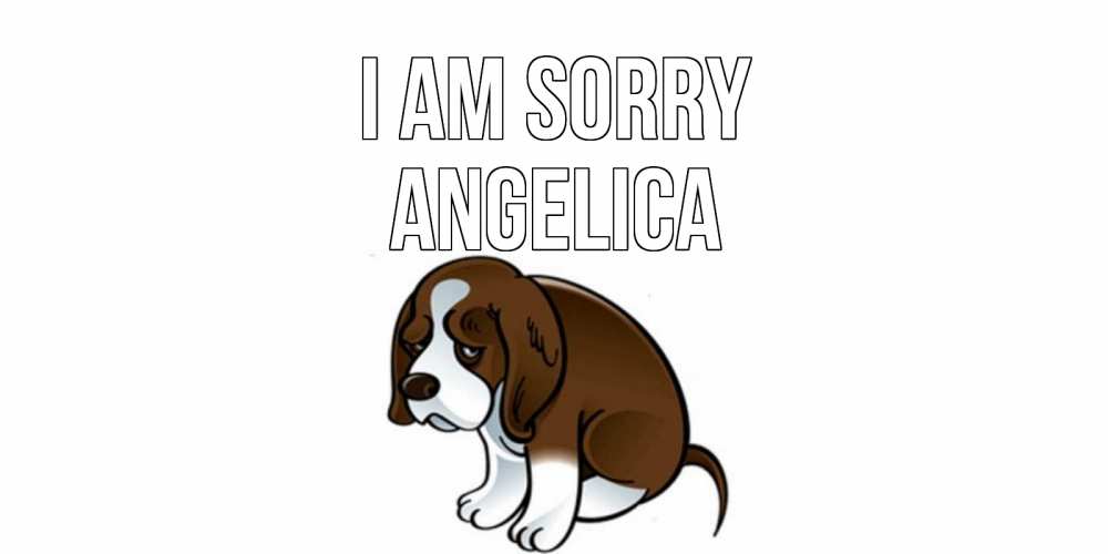 Greetings card с именем, Angelica I am sorry щеночек просит прощения Greetings with text for free download 