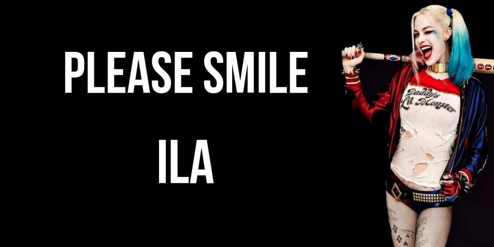 Greetings card с именем, Ila Please smile пожелания быть позитивным Greetings with text for free download 
