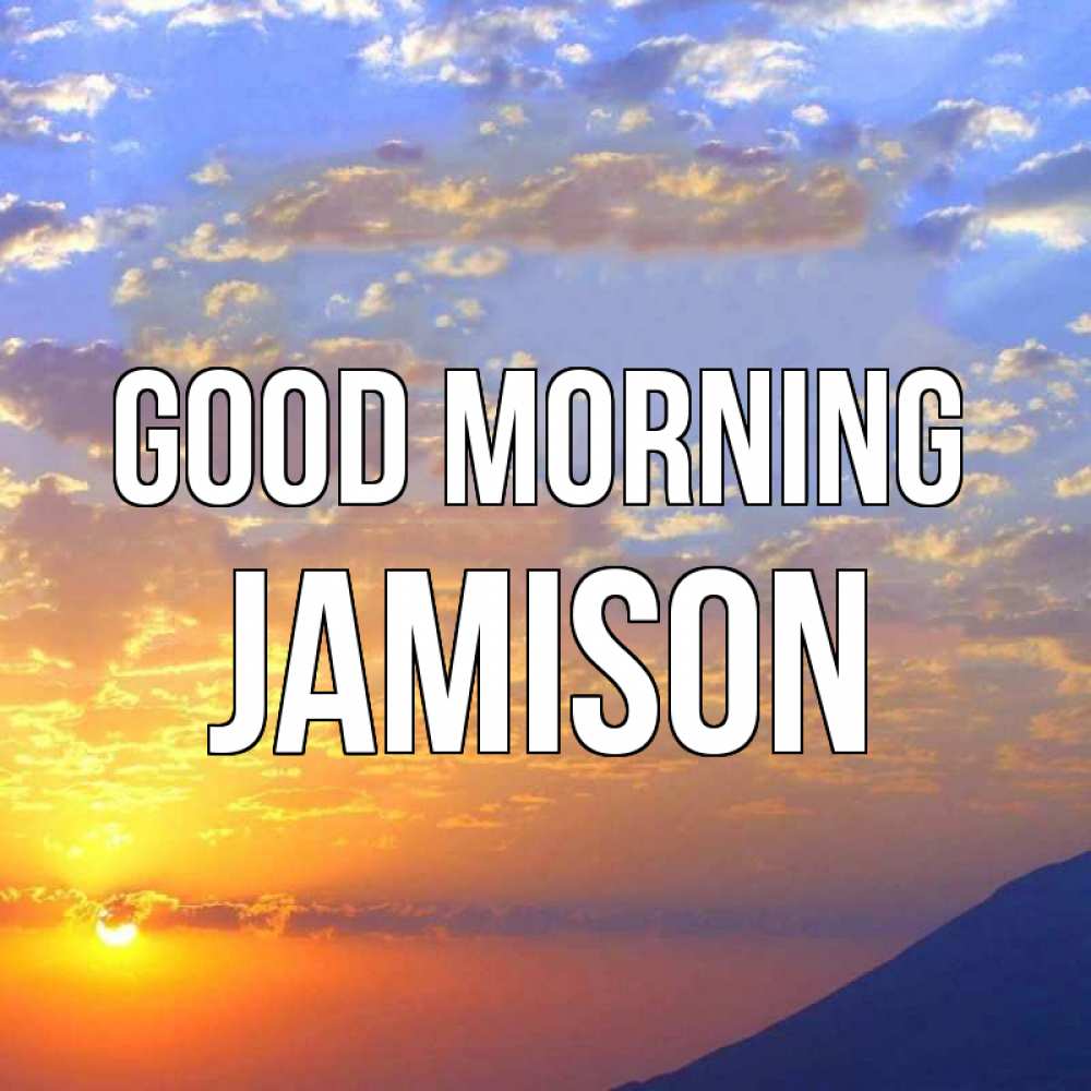 Greetings card с именем, Jamison Good morning облака и солнце Greetings with text for free download 