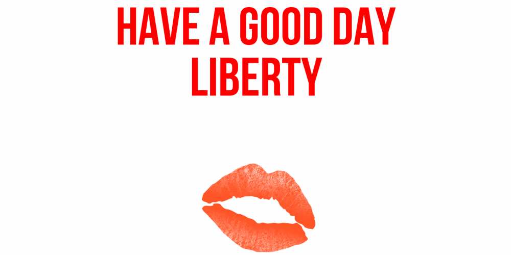 Greetings card с именем, Liberty Have a good day удачного дня с поцелуем Greetings with text for free download 