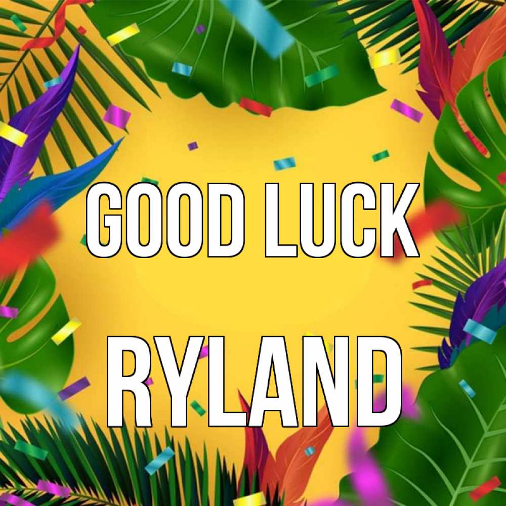 Greetings card с именем, Ryland Good luck тропики Greetings with text for free download 